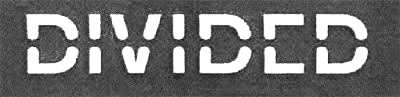 Divided